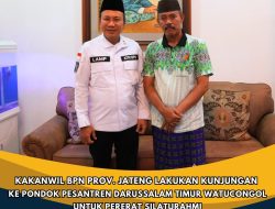 Kakanwil BPN Prov. Jateng Lakukan Kunjungan ke Pondok Pesantren Darussalam Timur Watucongol untuk Pererat Silaturahmi