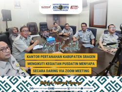 Kantor Pertanahan Kabupaten Sragen Ikuti Rapat Daring Bersama Pusdatin Kementerian ATR/BPN