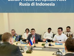 Audiensi Delegasi Kantor Kepresidenan Federasi Rusia, Bahas Proses Sertipikasi Aset Rusia di Indonesia