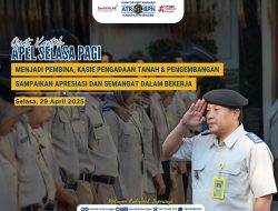 Menjadi Pembina, Kasie Pengadaan Tanah dan Pengembangan Sampaikan Apresiasi dan Semangat Dalam Bekerja