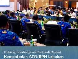 Dukung Pembangunan Sekolah Rakyat, Kementerian ATR/BPN Lakukan Verifikasi dan Kesesuaian Tata Ruang