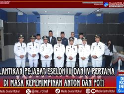 Pelantikan Pejabat Eselon III Dan IV Pertama Dimasa Kepemimpinan Anton dan Poti