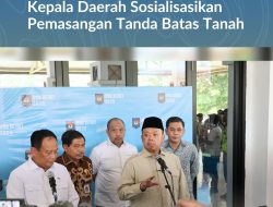 Cegah Sengketa Pertanahan, Menteri Nusron Ajak Kepala Daerah Sosialisasikan Pemasangan Tanda Batas Tanah
