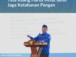Pesan Menteri Nusron dalam Forum Pembangunan Wilayah di Sulteng: Tata Ruang Harus Ketat demi Jaga Ketahanan Pangan