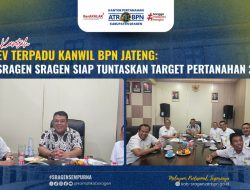 Monev Terpadu Kanwil BPN Jateng: Kantor Pertanahan Kabupaten Sragen Siap Tuntaskan Target Pertanahan 2025