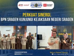 Perkuat Sinergi, BPN Sragen Kunjungi Kejaksaan Negeri Sragen