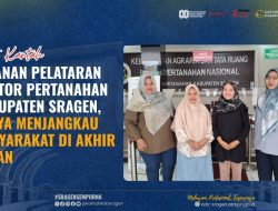 Layanan PELATARAN Kantor Pertanahan Kabupaten Sragen, Upaya Menjangkau Masyarakat di Akhir Pekan