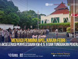 Menjadi Pembina Apel, Kakan Febri : Mari Akselerasi Penyelesaian KW4, 5, 6 dan Tunggakan Pekerjaan