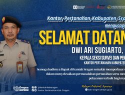 Selamat Sukses atas Dilantiknya Dwi Ari Sugiarto, S.T. sebagai Kepala Seksi Survei dan Pemetaan BPN Kab. Sragen