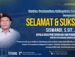 Selamat Sukses atas Dilantiknya Siswandi, S.SiT., M.H. sebagai Kepala Seksi Penetapan Hak dan Pendaftaran Kantor Pertanahan Kabupaten Sragen