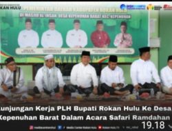 Pemkab Rohul Laksanakan Safari Ramadhan 1447 Hijriyah ke-6 di Kepenuhan, Wabup Rohul H. Syafaruddin Poti : Safari Ramadhan Perkuat Silaturahmi dan Kebersamaan