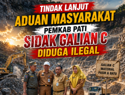 Tindak Lanjut Aduan Masyarakat, Pemkab Pati Sidak Galian C Diduga Ilegal