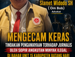 Kecam Keras Penganiayaan Jurnalis”, Slamet Widodo., S.H. Yang Sering di Sapa Om Bob Desak Pelaku Ditangkap..?!