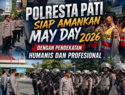 Polresta Pati Siap Amankan May Day 2026 dengan Pendekatan Humanis dan Profesional