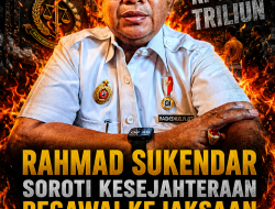 Rahmad Sukendar Soroti Kesejahteraan Pegawai Kejaksaan di Tengah Setoran Rp10,2 Triliun Satgas PKH
