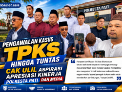 Pengawalan Kasus TPKS hingga Tuntas, Cak Ulil ASPIRASI Apresiasi Kinerja Polresta Pati dan Media