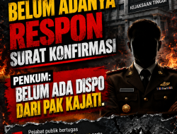 ‎Kejati Belum Adanya Respon Surat Konfirmasi”, Penkum: Belum Ada Dispo Dari Pak Kajati