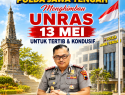 Bidhumas Polda Jawa Tengah Menghimbau UNRAS 13 Mei Untuk Tertib & Kondusif