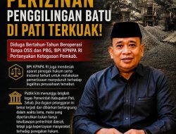 Skandal Perizinan Penggilingan Batu di Pati Terkuak! Diduga Bertahun-Tahun Beroperasi Tanpa OSS dan PBG, BPI KPNPA RI Pertanyakan Ketegasan Pemkab