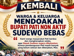Bangun Pati Kembali, Warga & Keluarga Mendoakan Bupati Pati Non Aktif Sudewo Bebas