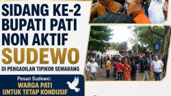 Sidang Ke-2 Bupati Pati Non Aktif Sudewo Di Pengadilan Tipikor Semarang, Pesan Sudewo Warga Pati Untuk Kondusif