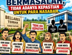 Diduga Tanah Kapling Bellares Terban Bermasalah, Tidak Adanya Kepastian Untuk Para Nasabah