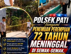 Polsek Pati Tangani Penemuan Perempuan 72 Tahun Meninggal di Semak-semak, Diduga Akibat Sakit