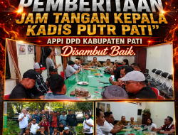 Klarifikasi Pemberitaan Jam Tangan Kepala Kadis PUTR Pati”, APPI DPD Kabupaten Pati Disambut Baik