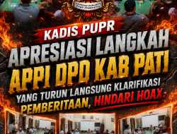 Kadis PUPR Apresiasi Langkah APPI Yang Turun Langsung Klarifikasi Pemberitaan, Hindari Hoax