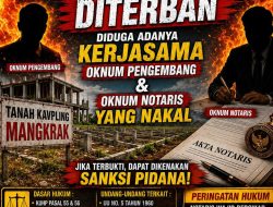 Polemik Mangkraknya Tanah Kavpling Diterban, Diduga adanya kerjasama Oknum Pengembang & Oknum Notaris yang Nakal