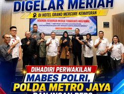 HUT Ke-1 Media Toebagus.com Digelar Meriah di Hotel Grand Mercure Kemayoran, Dihadiri Perwakilan Mabes Polri, Polda Metro Jaya dan Insan Pers