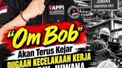 “Om Bob” Akan Terus Kejar Dugaan Kecelakaan Kerja di Pabrik Juwana, APPI DPD Kabupaten Pati Pertanyakan Respons Perusahaan dan Instansi Terkait..?!