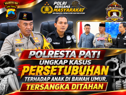 Polresta Pati Ungkap Kasus Persetubuhan terhadap Anak di Bawah Umur, Tersangka Ditahan