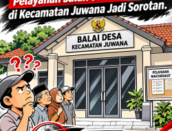 Diduga Tutup Saat Hari Kerja, Pelayanan Salah Satu Balai Desa di Kecamatan Juwana Jadi Sorotan